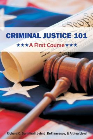 Book Criminal Justice 101 Richard C Sprinthall