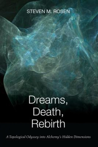 Книга Dreams, Death, Rebirth Steven M Rosen