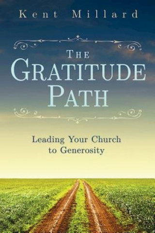 Kniha Gratitude Path Kent Millard