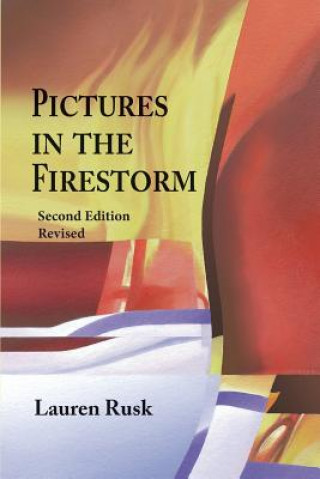 Carte Pictures in the Firestorm, Second Edition Lauren Rusk