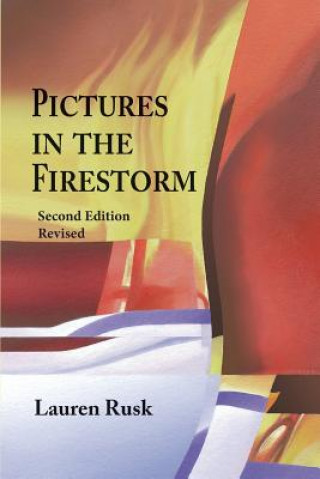 Книга Pictures in the Firestorm, Second Edition Lauren Rusk