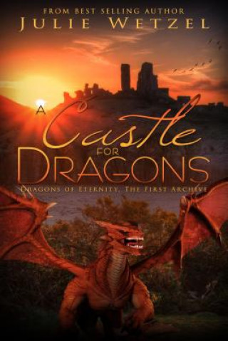 Книга Castle for Dragons Julie Wetzel