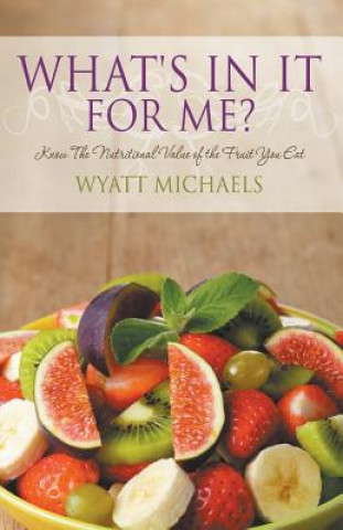 Kniha What's In It For Me? Wyatt Michaels