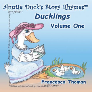 Kniha Auntie Duck's Story Rhymes(TM) Francesca Thoman