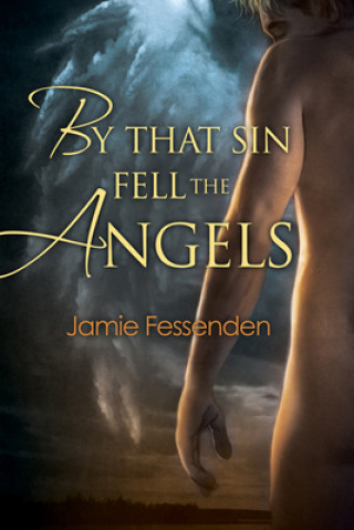 Kniha By That Sin Fell the Angels Jamie Fessenden