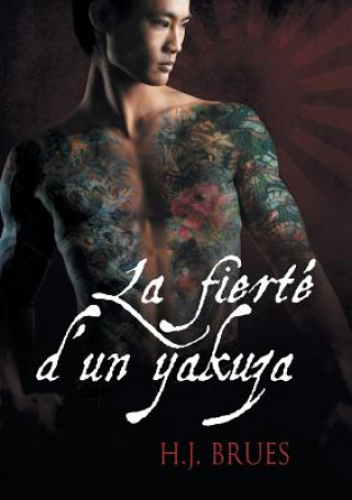 Könyv La Fierte D'Un Yakuza (Translation) H J Brues
