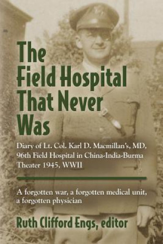 Książka Field Hospital That Never Was Ruth Clifford Engs