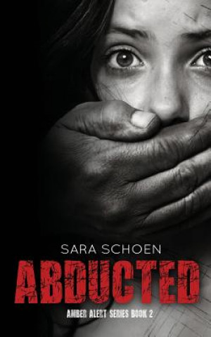 Könyv Abducted Sara Schoen