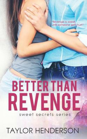 Könyv Better Than Revenge Taylor Henderson