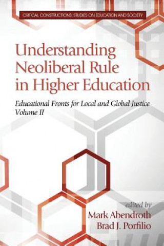 Knjiga Understanding Neoliberal Rule in Higher Education Mark Abendroth