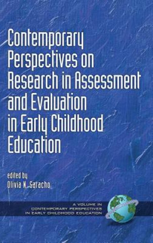 Книга Contemporary Perspectives on Research in Assessment and Evaluation in Early Childhood Education Olivia N. Saracho