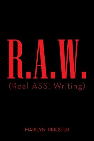 Carte R.A.W. (Real ASS! Writing) Marilyn Priester