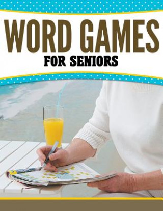 Könyv Word Games For Seniors Speedy Publishing LLC