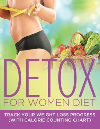 Kniha Detox For Women Diet Speedy Publishing LLC