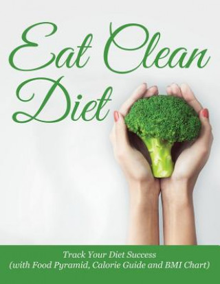 Książka Eat Clean Diet Speedy Publishing LLC