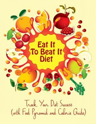 Carte Eat It To Beat It Diet Speedy Publishing LLC