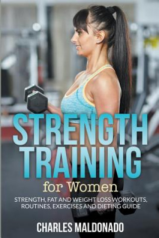 Libro Strength Training For Women Charles Maldonado