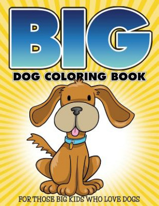 Könyv Big Dog Coloring Book Bowe Packer