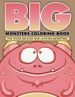 Könyv Big Monsters Coloring Book Bowe Packer