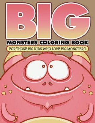 Livre Big Monsters Coloring Book Bowe Packer