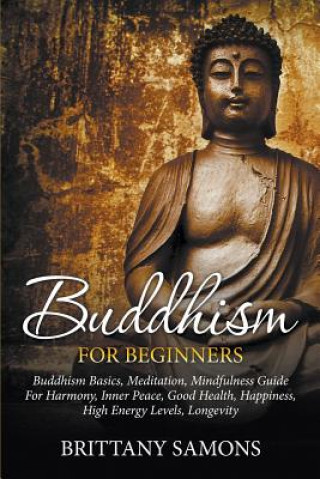 Kniha Buddhism For Beginners Brittany Samons