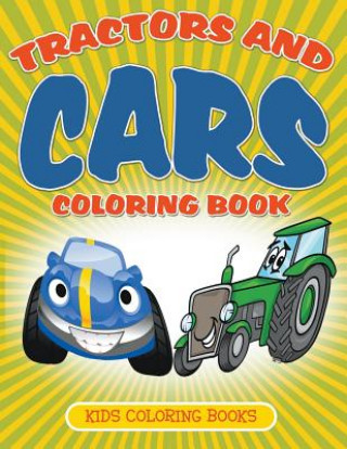 Libro Tractors and Cars Coloring Book Julie Little