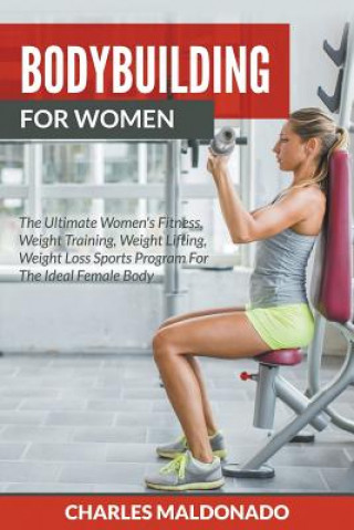 Kniha Bodybuilding For Women Charles Maldonado