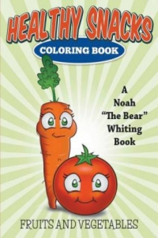 Book Healthy Snacks Coloring Book Noah the Bear Whiting