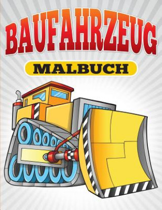 Kniha Baufahrzeug Malbuch Julie Little