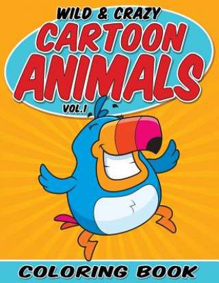 Książka Wild & Crazy Cartoon Animals Coloring Book Bowe Packer