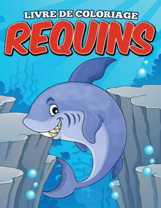 Книга Livre De Coloriage Requins Andy Ray