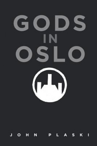 Kniha Gods in Oslo John Plaski