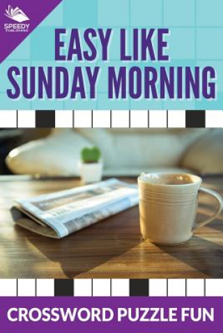 Carte Easy Like Sunday Morning Speedy Publishing LLC