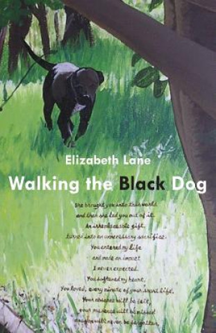 Kniha Walking the Black Dog Elizabeth Lane