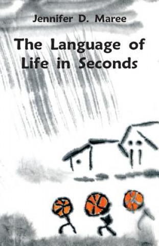 Kniha Language of Life in Seconds JENNIFER D. MAREE