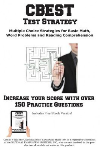 Książka CBEST Test Strategy! Winning Multiple Choice Strategies for the California Basic Educational Skills Test Complete Test Preparation Inc