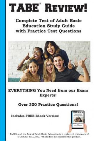 Livre TABE Review! Complete Test of Adult Basic Education Study Guide with Practice Test Questions Complete Test Preparation Inc