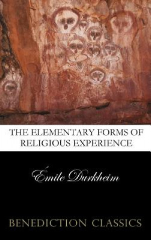 Carte Elementary Forms of the Religious Life (Unabridged) Émile Durkheim