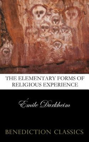 Βιβλίο Elementary Forms of the Religious Life (Unabridged) Émile Durkheim