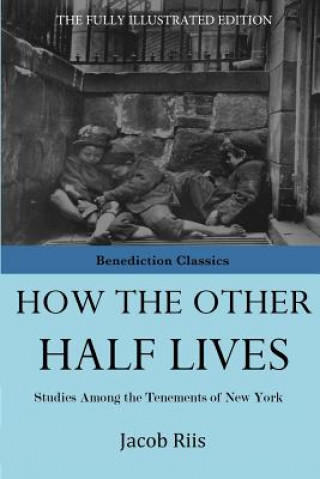Kniha How The Other Half Lives Jacob Riis