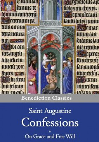 Book Confessions & On Grace and Free Will Saint Augustine of Hippo