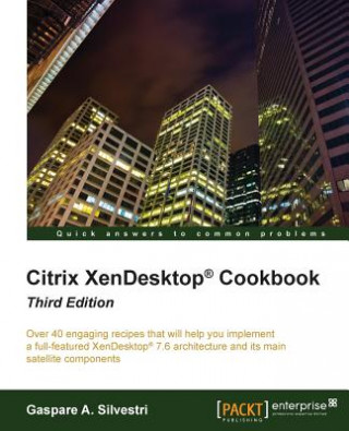 Book Citrix XenDesktop (R) Cookbook - Third Edition Gaspare Aristide Silvestri