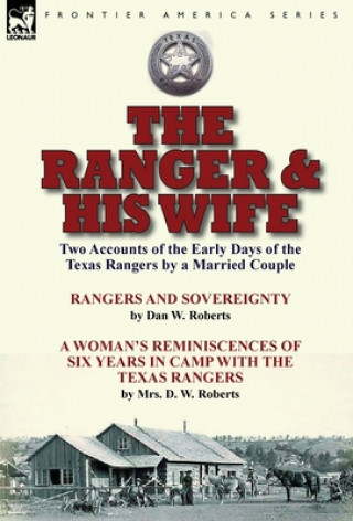 Könyv Ranger & His Wife DAN W. ROBERTS