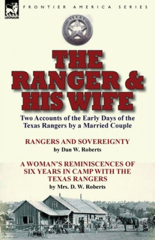 Könyv Ranger & His Wife DAN W. ROBERTS