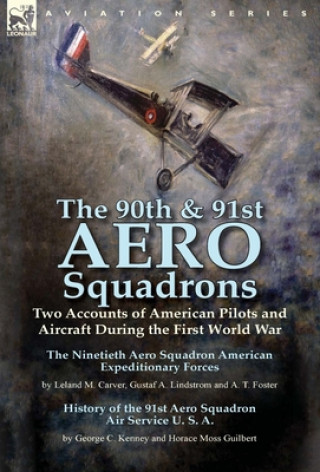 Könyv 90th & 91st Aero Squadrons Leland M Carver