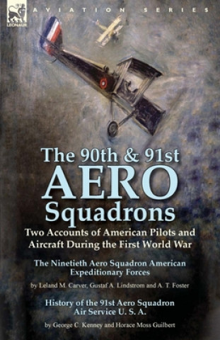 Carte 90th & 91st Aero Squadrons Leland M Carver