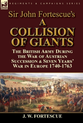 Carte Sir John Fortescue's 'A Collision of Giants' J. W. FORTESCUE