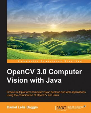 Книга OpenCV 3.0 Computer Vision with Java Daniel Lelis Baggio