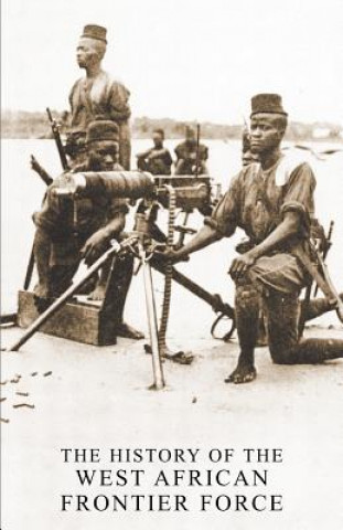 Książka History of the West African Frontier Force F Brig Clarke