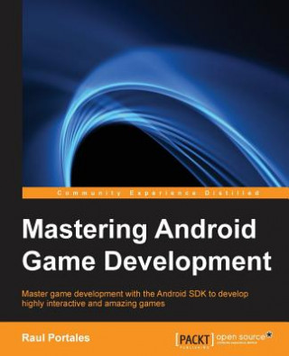 Könyv Mastering Android Game Development Raul Portales